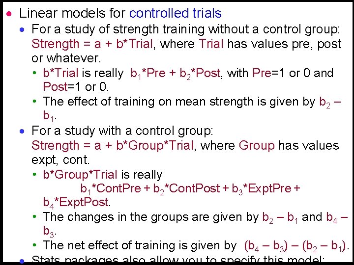 · Linear models for controlled trials · For a study of strength training without