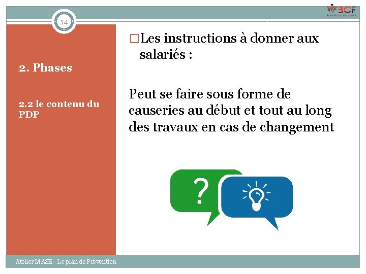 14 �Les instructions à donner aux 2. Phases 2. 2 le contenu du PDP