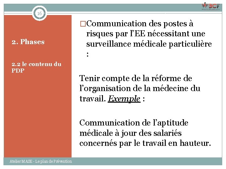 16 �Communication des postes à 2. Phases 2. 2 le contenu du PDP risques