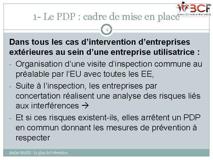 1 - Le PDP : cadre de mise en place 4 Dans tous les