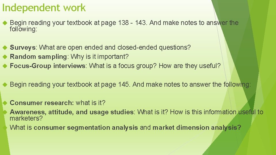 Independent work Begin reading your textbook at page 138 - 143. And make notes