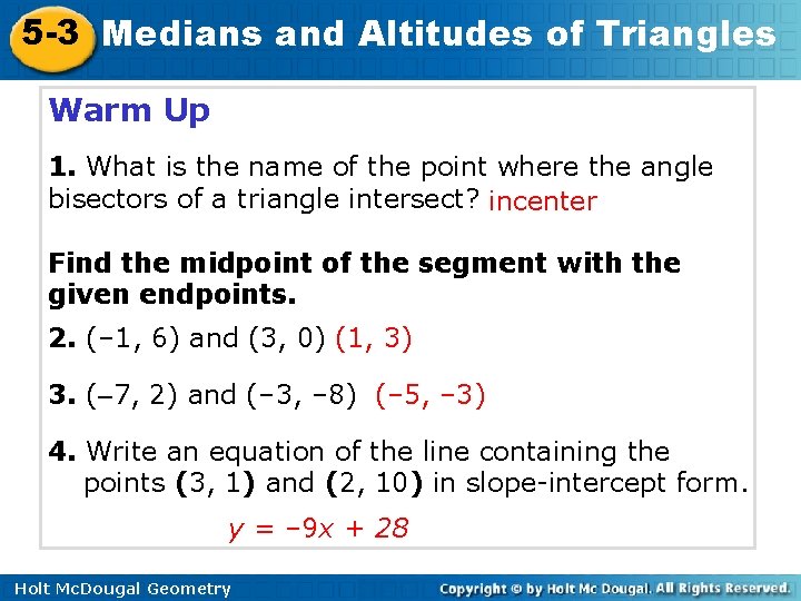 5 -3 Medians and Altitudes of Triangles Warm Up 1. What is the name
