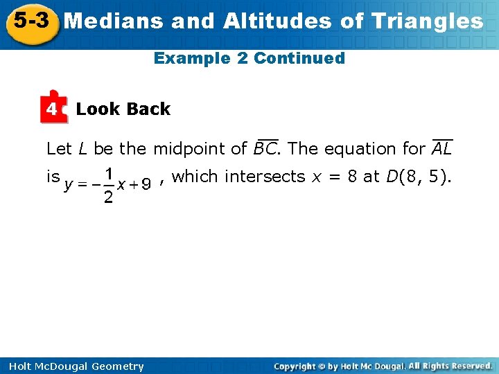 5 -3 Medians and Altitudes of Triangles Example 2 Continued 4 Look Back Let