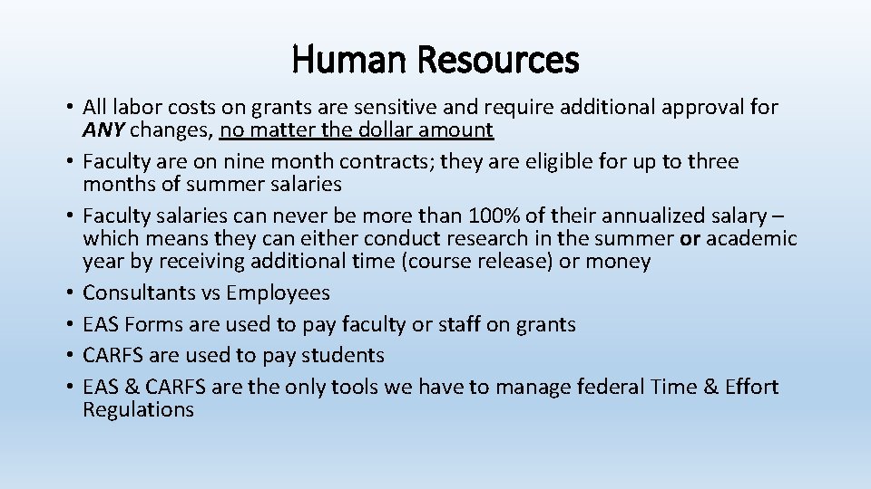 Human Resources • All labor costs on grants are sensitive and require additional approval