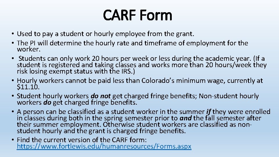 CARF Form • Used to pay a student or hourly employee from the grant.