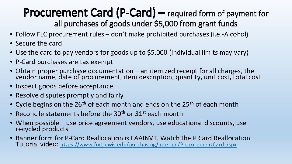Procurement Card (P-Card) – required form of payment for all purchases of goods under