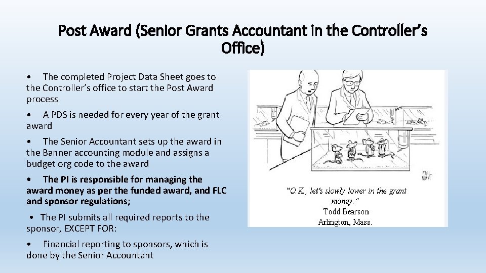 Post Award (Senior Grants Accountant in the Controller’s Office) • The completed Project Data