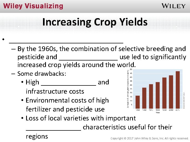 Increasing Crop Yields • _______________ – By the 1960 s, the combination of selective