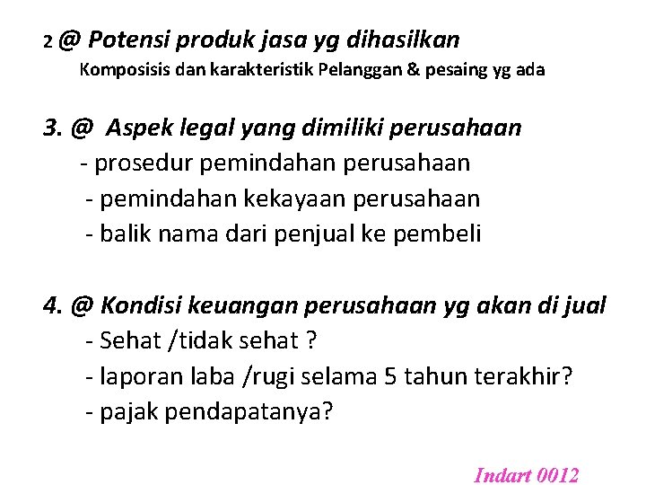 2 @ Potensi produk jasa yg dihasilkan Komposisis dan karakteristik Pelanggan & pesaing yg