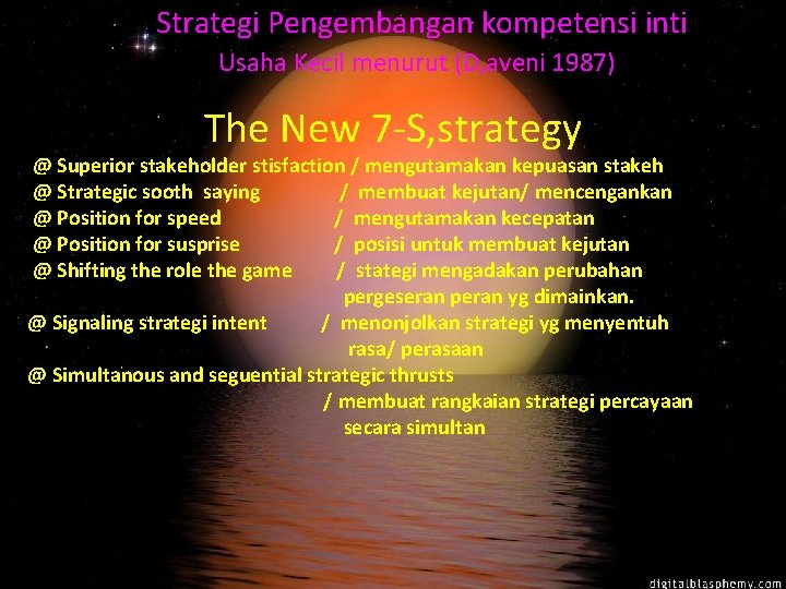 Strategi Pengembangan kompetensi inti Usaha Kecil menurut (D, aveni 1987) The New 7 -S,