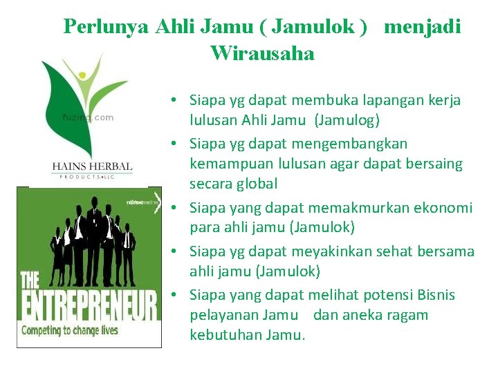 Perlunya Ahli Jamu ( Jamulok ) menjadi Wirausaha • Siapa yg dapat membuka lapangan