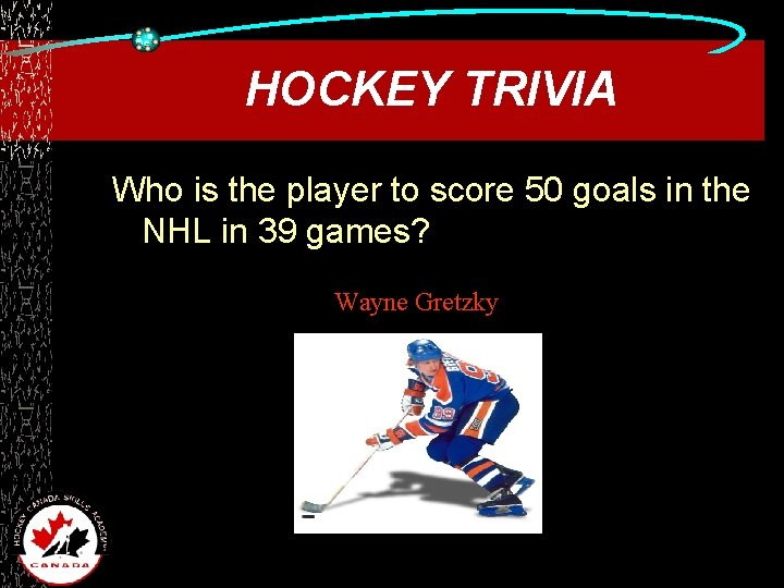 HOCKEY TRIVIA Who is the player to score 50 goals in the NHL in