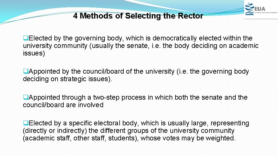 4 Methods of Selecting the Rector q. Elected by the governing body, which is