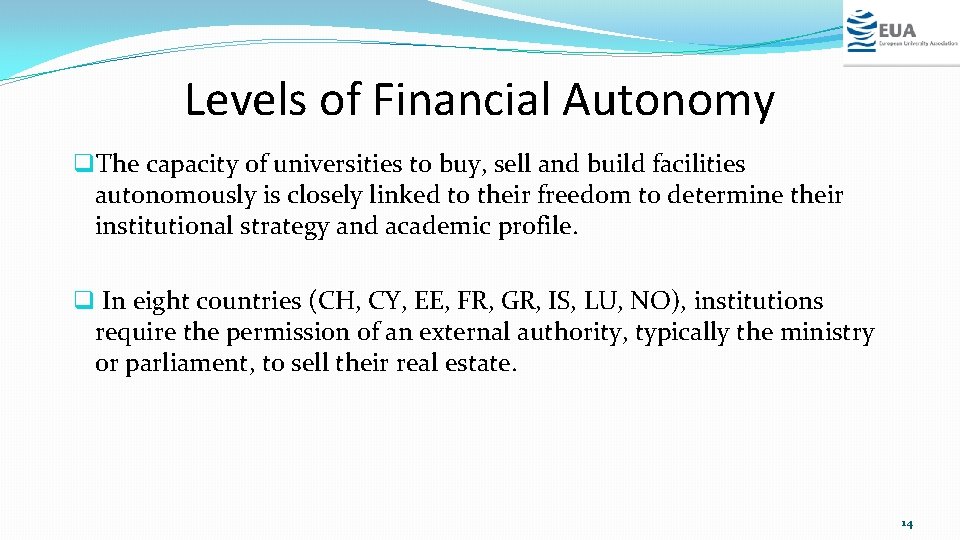 Levels of Financial Autonomy q. The capacity of universities to buy, sell and build