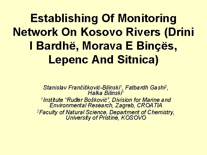 Establishing Of Monitoring Network On Kosovo Rivers (Drini I Bardhë, Morava E Binçës, Lepenc