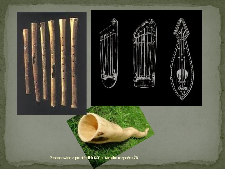 Financováno z prostředků ESF a státního rozpočtu ČR 