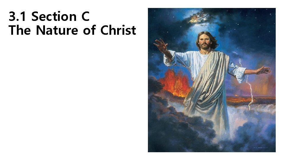 3. 1 Section C The Nature of Christ 