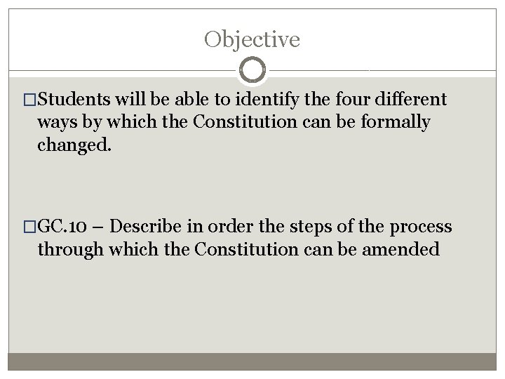 Objective �Students will be able to identify the four different ways by which the