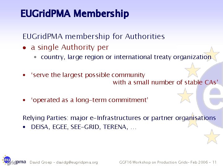 EUGrid. PMA Membership EUGrid. PMA membership for Authorities · a single Authority per ·