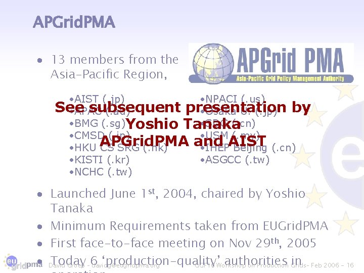 APGrid. PMA · 13 members from the Asia-Pacific Region, • AIST (. jp) •