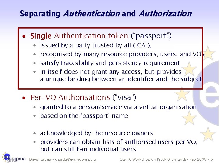 Separating Authentication and Authorization · Single Authentication token (“passport”) · · issued by a