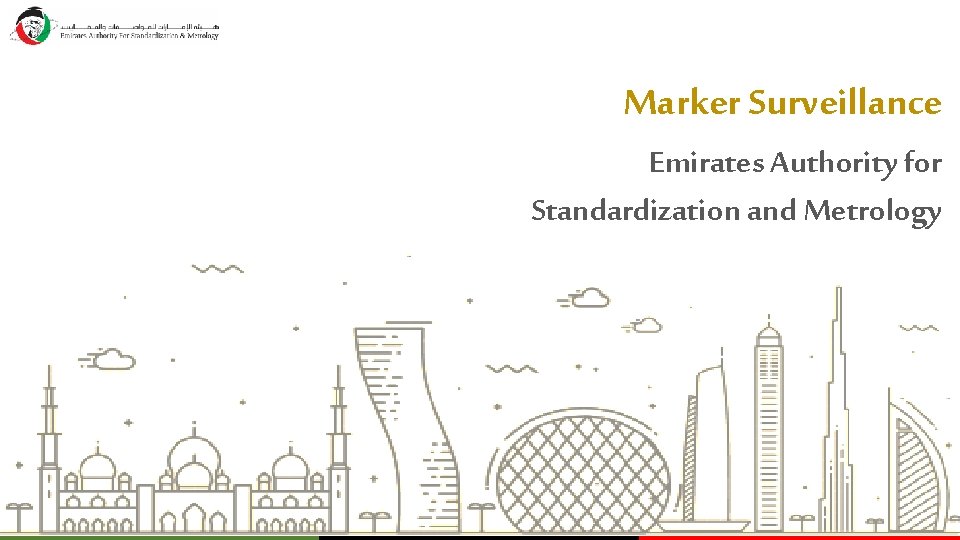 Marker Surveillance Emirates Authority for Standardization and Metrology 