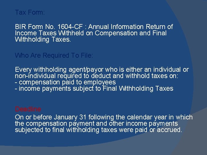Tax Form: BIR Form No. 1604 -CF : Annual Information Return of Income Taxes Tax Form: BIR Form No. 1604 -CF : Annual Information Return of Income Taxes