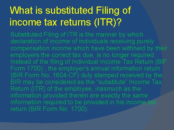 What is substituted Filing of income tax returns (ITR)? Substituted Filing of ITR is