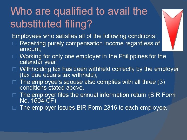 Who are qualified to avail the substituted filing? Employees who satisfies all of the