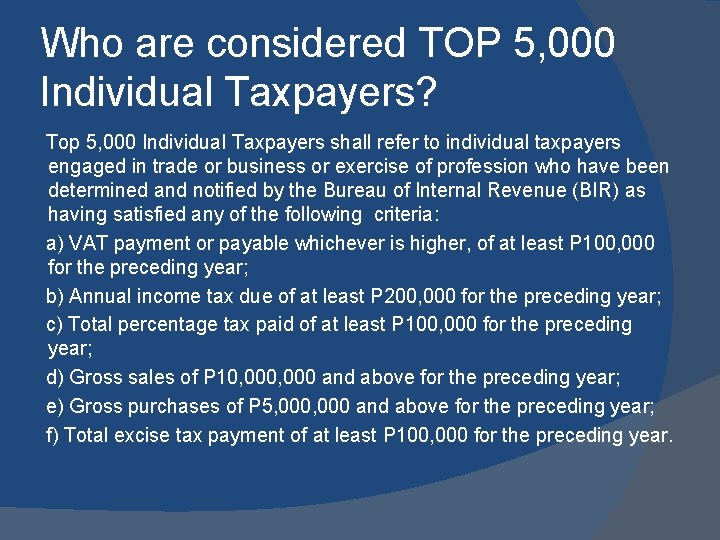 Who are considered TOP 5, 000 Individual Taxpayers? Top 5, 000 Individual Taxpayers shall