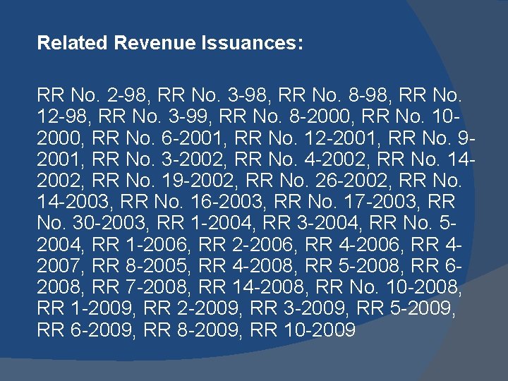 Related Revenue Issuances: RR No. 2 -98, RR No. 3 -98, RR No. 8