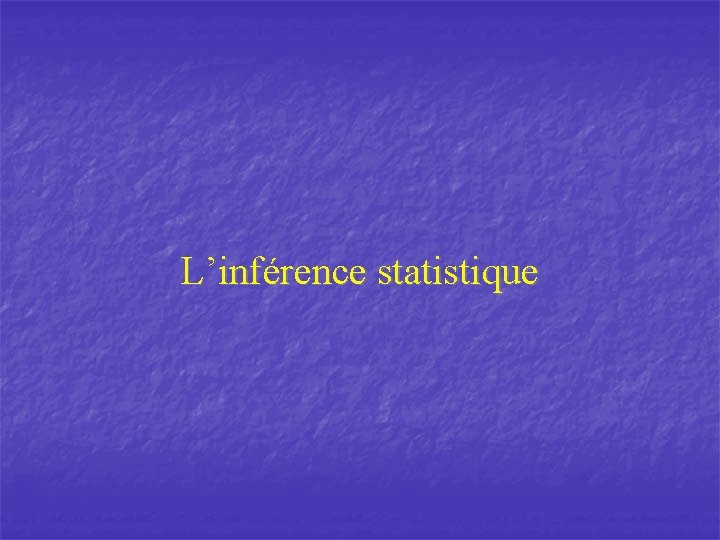 L’inférence statistique 