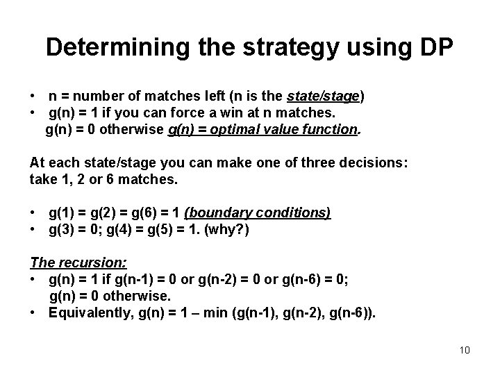 Determining the strategy using DP • n = number of matches left (n is