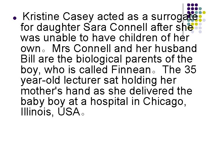l Kristine Casey acted as a surrogate for daughter Sara Connell after she was