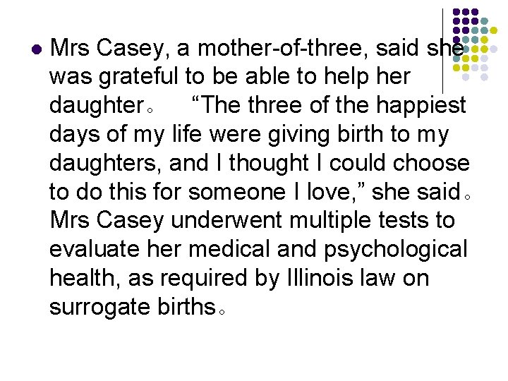 l Mrs Casey, a mother-of-three, said she was grateful to be able to help