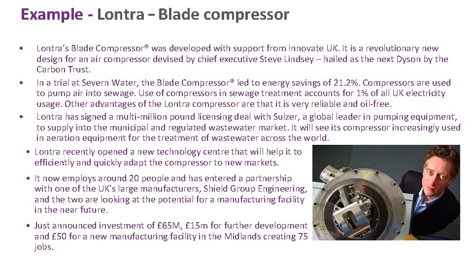 Example - Lontra – Blade compressor • Lontra’s Blade Compressor® was developed with support
