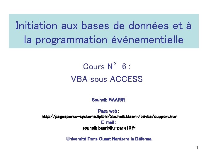 Initiation aux bases de données et à la programmation événementielle Cours N° 6 :