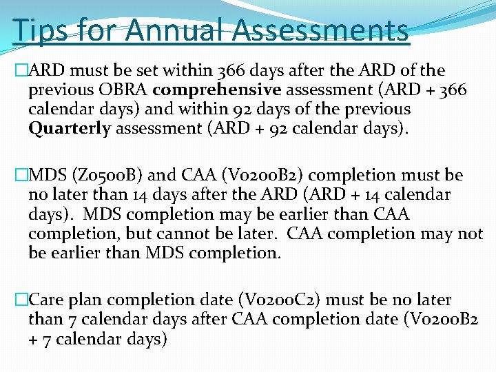 Tips for Annual Assessments �ARD must be set within 366 days after the ARD