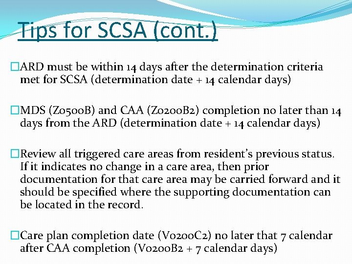 Tips for SCSA (cont. ) �ARD must be within 14 days after the determination