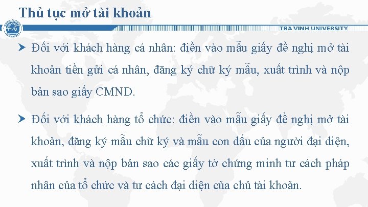 Thủ tục mở tài khoản Đối với khách hàng cá nhân: điền vào mẫu Thủ tục mở tài khoản Đối với khách hàng cá nhân: điền vào mẫu