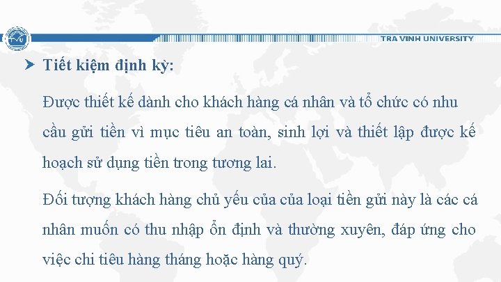 Tiết kiệm định kỳ: Được thiết kế dành cho khách hàng cá nhân và