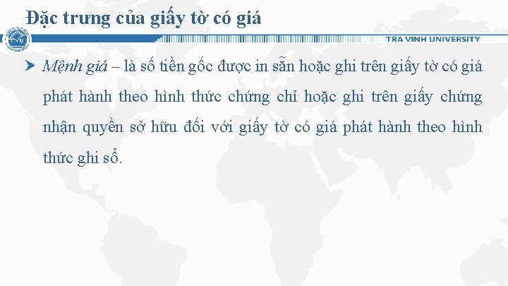 Đặc trưng của giấy tờ có giá Mệnh giá – là số tiền gốc