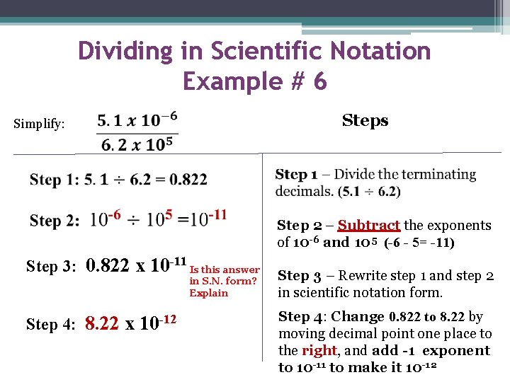 Dividing in Scientific Notation Example # 6 Simplify: Steps Step 2 – Subtract the