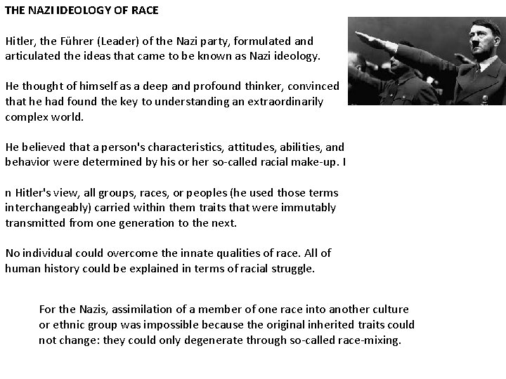 THE NAZI IDEOLOGY OF RACE Hitler, the Führer (Leader) of the Nazi party, formulated