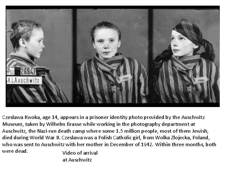 Czeslawa Kwoka, age 14, appears in a prisoner identity photo provided by the Auschwitz