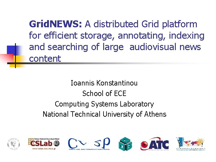 Grid. NEWS: A distributed Grid platform for efficient storage, annotating, indexing and searching of