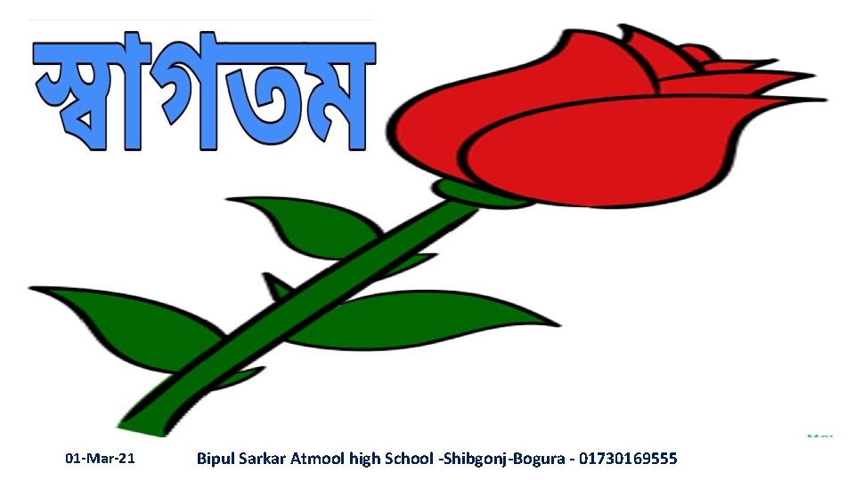 01 -Mar-21 Bipul Sarkar Atmool high School -Shibgonj-Bogura - 01730169555 