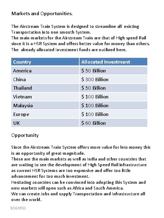 Markets and Opportunities. The Airstream Train System is designed to streamline all existing Transportation