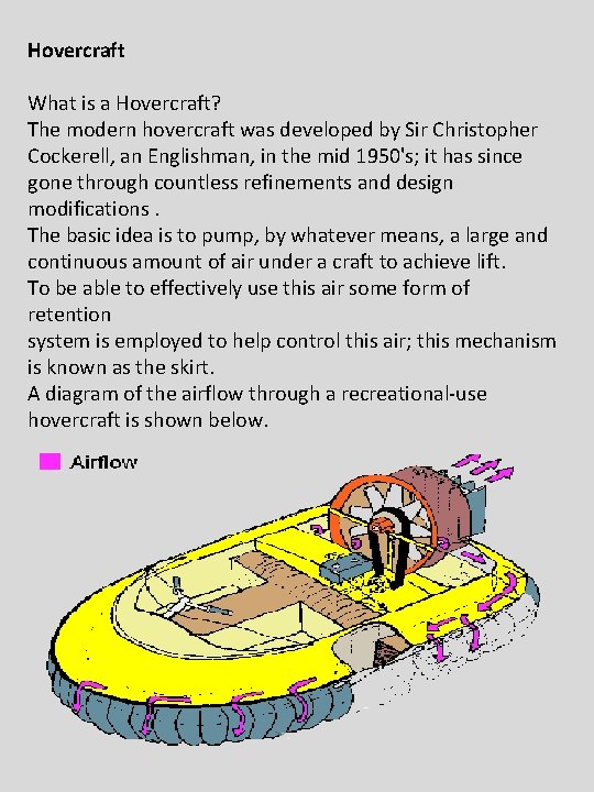  Hovercraft What is a Hovercraft? The modern hovercraft was developed by Sir Christopher