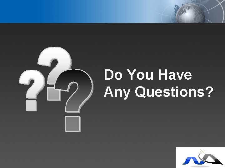 Do You Have Any Questions? YOUR LOGO 
